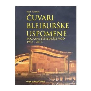 Bože Vukušić: Čuvari bleiburške uspomene - Počasni bleiburški vod 1952. – 2017