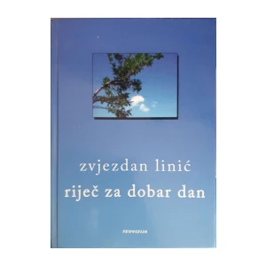 Zvjezdan Linić: Riječ za dobar dan