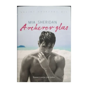 Mia Sheridan: Archerov glas