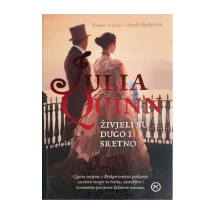 Julia Quinn: Živjeli su dugo i sretno