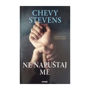 Chevy Stevens: Ne napuštaj me