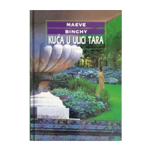 Maeve Binchy: Kuća u ulici Tara