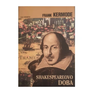 Frank Kermode: Shakespeareovo doba
