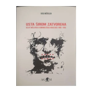 Ivica Miškulin: Usta širom zatvorena