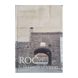 Zdenko Balog: Roč u srednjem vijeku
