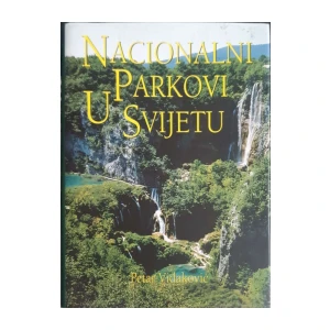 Petar Vidaković: Nacionalni parkovi u svijetu