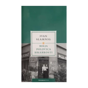 Ivan Slamnig: Bolja polovica hrabrosti