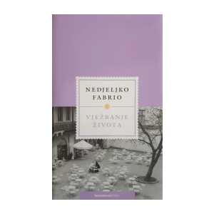 Nedjeljko Fabrio: Vježbanje života