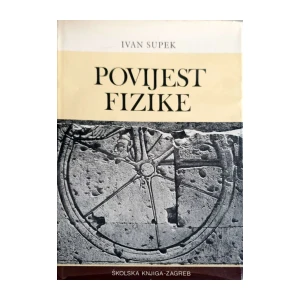 Ivan Supek: Povijest fizike