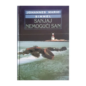 Johannes Mario Simmel: Sanjaj nemogući san