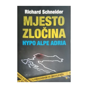 Richard Schneider: Mjesto zločina - Hypo Alpe Adria