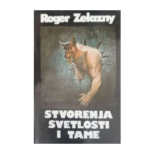 Roger Zelazny: Stvorenja svjetlosti i tame