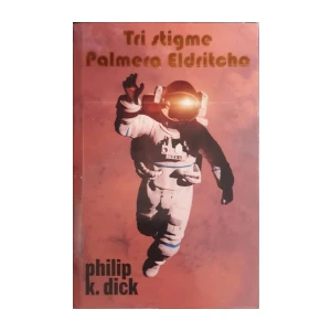 Philip K. Dick: Tri stigme Palmera Eldritcha