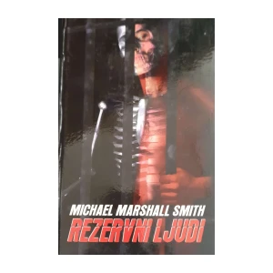 Michael Marshall Smith: Rezervni ljudi