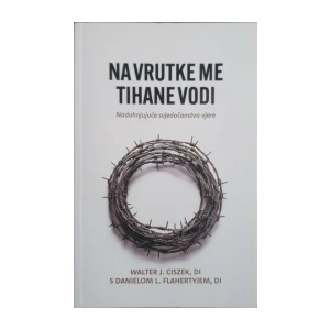 Walter J. Ciszek, Daniel L. Flaherty: Na vrutke me tihane vodi