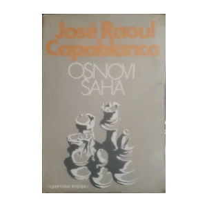 José Raoul Capablanca: Osnovi šaha