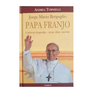 Andrea Tornielli: Jorge Mario Bergoglio - Papa Franjo