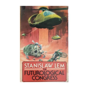 Stanislaw Lem: The Futurological Congress