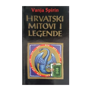 Vanja Spirin: Hrvatski mitovi i legende