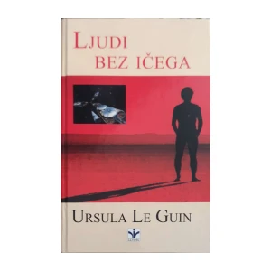 Ursula Le Guin: Ljudi bez ičega
