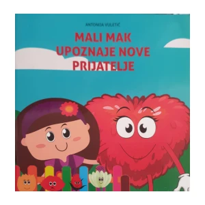 Antonija Vuletić: Mali Mak upoznaje nove prijatelje
