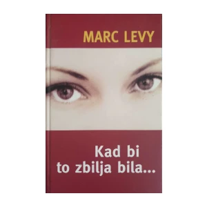 Marc Levy: Kad bi to zbilja bila