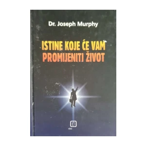 Joseph Murphy: Istine koje će vam promijeniti život