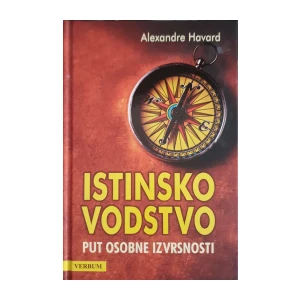 Alexandre Havard: Istinsko vodstvo - Put osobne izvrsnosti