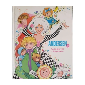 Hans Christian Andersen: Čarobni vrt i druge bajke