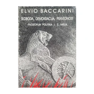 Elvio Baccarini: Sloboda, demokracija, pravednost
