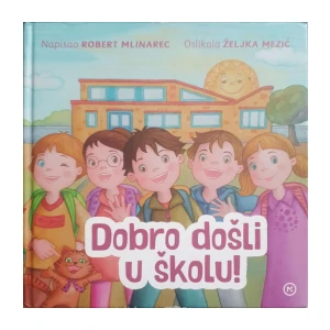 Robert Mlinarec: Dobro došli u školu