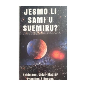 Jean Heidmann, Alfred Vidala-Madjar, Nicolas Prantzos, Hubert Reeves: Jesmo li sami u svemiru