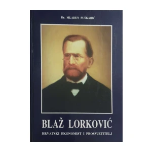 Mladen Puškarić: Blaž Lorković - hrvatski ekonomist i prosvjetitelj