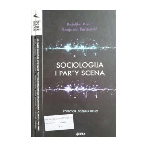 Rašeljka Krnić, Benjamin Perasović: Sociologija i party scena