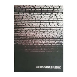 Jasenovac - Žrtva je pojedinac