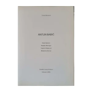 Tonko Maroević: Antun Babić