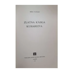 Mira Vučetić: Zlatna knjiga kuharstva