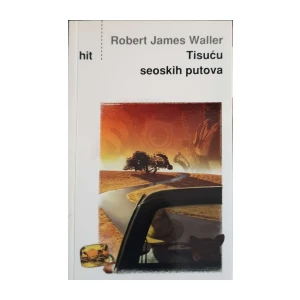 Robert James Waller: Tisuću seoskih putova