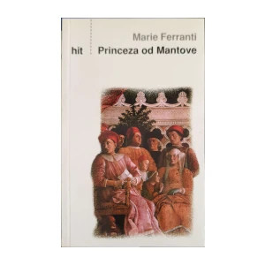 Marie Ferranti: Princeza od Mantove