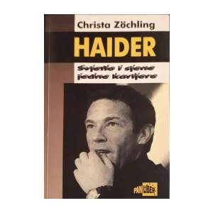Christa Zöchling: Haider - Svjetlo i sjene jedne karijere