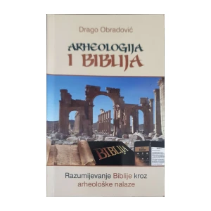 Drago Obradović: Arheologija i Biblija