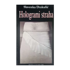Slavenka Drakulić: Hologrami straha