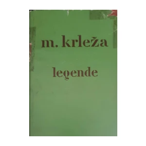 Miroslav Krleža: Legende