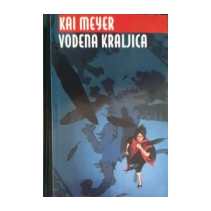 Kai Meyer: Vodena kraljica