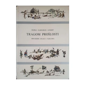 Žeželj, Karaman, Kinert: Tragom prošlosti