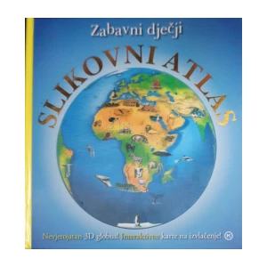 Andrea Pinnington, Marie Greenwood: Zabavni dječji slikovni atlas