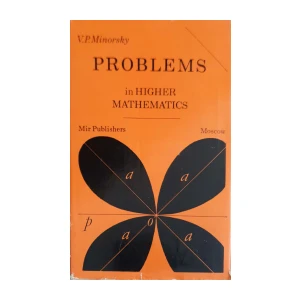 V. P. Minorsky: Problems in Higher Mathematics
