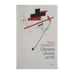Željka Matijašević: Obrane okusa smrti