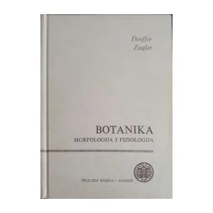Denffer Ziegler: Botanika - Morfologija i fiziologija