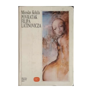 Miroslav Krleža: Povratak Filipa Latinovicza